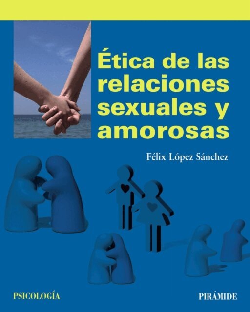 Felix Lopez Sanchez - Ética de las relaciones sexuales y amorosas, E-bok. Tillgänglighet: Lägg i varukorg