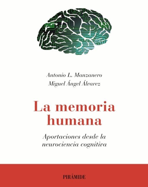 Miguel Angel Alvarez, Antonio Lucas Manzanero - La memoria humana, E-bok