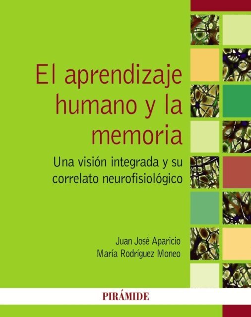Maria Rodriguez Moneo, Juan Jose Aparicio Frutos - El aprendizaje humano y la memoria, E-bok