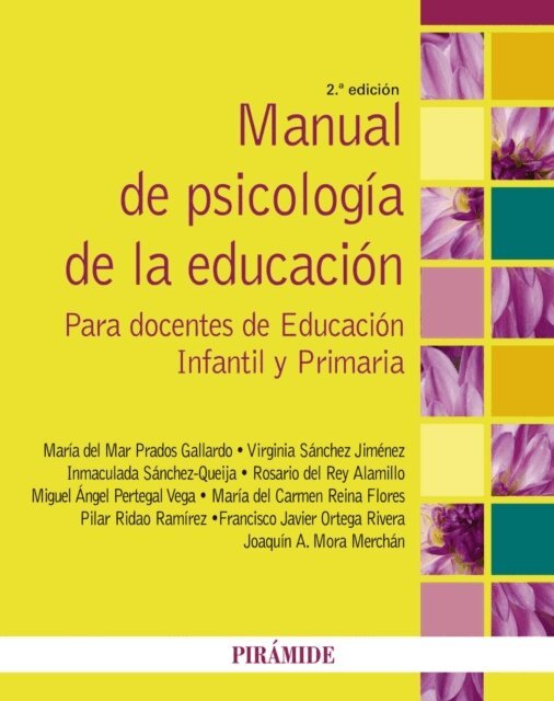 Joaquin Mora Merchan, Francisco Javier Ortega Rivera, Pilar Ridao Ramirez, Maria del Carmen Reina Flores, Miguel Angel Pertegal Vega, Rosario Del Rey Alamillo, Inmaculada Sanchez Queija, Virginia Sanchez Jimenez, Maria del Mar Prados Gallardo - Manual de Psicologia de la Educacion, E-bok