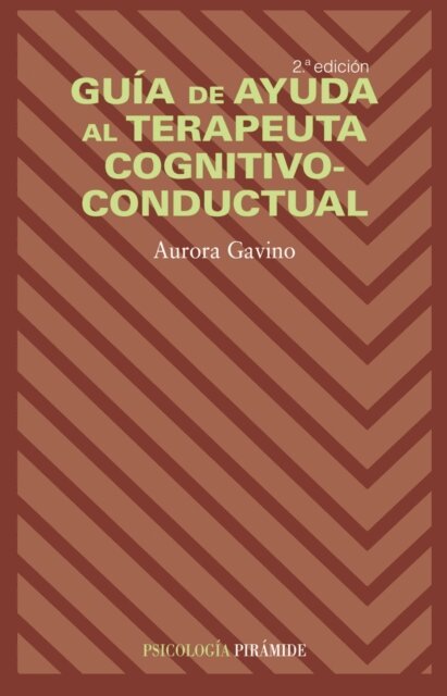 Aurora Gavino Lazaro - Guia de ayuda al terapeuta cognitivo-conductual, E-bok