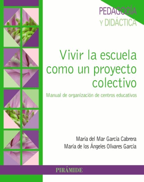 Maria Angeles Olivares Garcia, Maria del Mar Garcia Cabrera - Vivir la escuela como un proyecto colectivo, E-bok