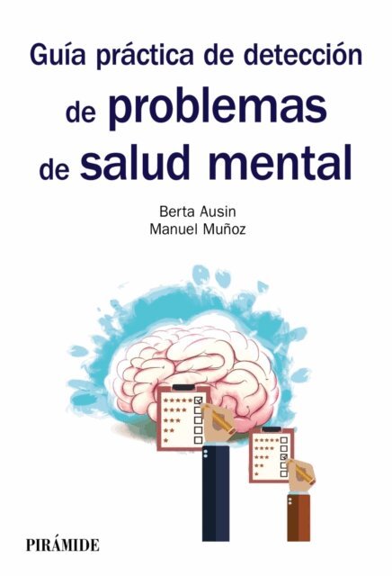Manuel Munoz Lopez, Berta Ausin Benito - Guia practica de deteccion de problemas de salud mental, E-bok