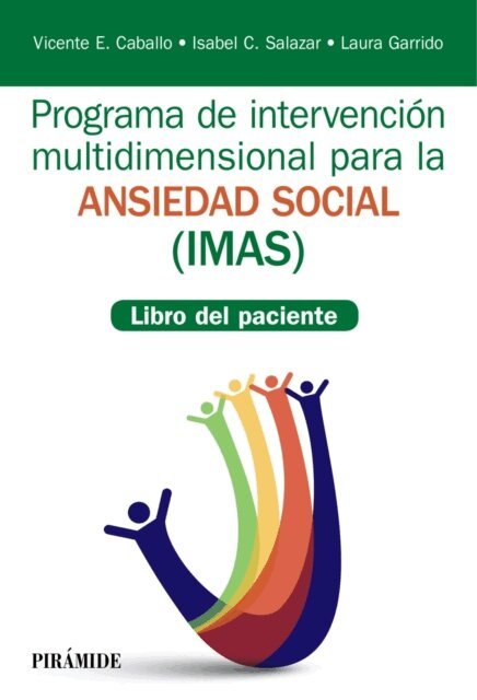 Laura Garrido, Isabel C. Salazar, Vicente E. Caballo Manrique - Programa de Intervencion multidimensional para la ansiedad social (IMAS), E-bok