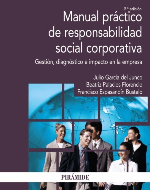 Francisco Espasandin Bustelo, Beatriz Palacios Florencio, Julio Garcia del Junco - Manual practico de responsabilidad social corporativa, E-bok