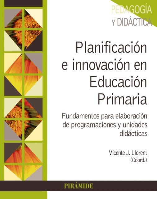 Vicente J. Llorent - Planificacion e innovacion en Educacion Primaria, E-bok