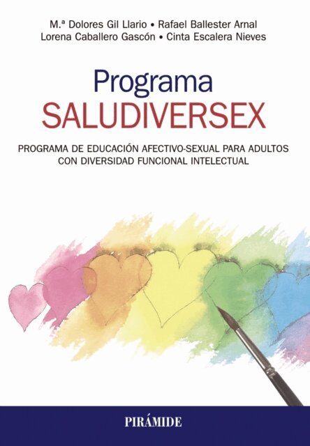 Cinta Escalera Nieves, Lorena Caballero Gascon, Rafael Ballester Arnal, Maria Dolores Gil Llario - Programa SALUDIVERSEX. Programa de educacion afectivo-sexual para adultos con diversidad funcional intelectual, E-bok