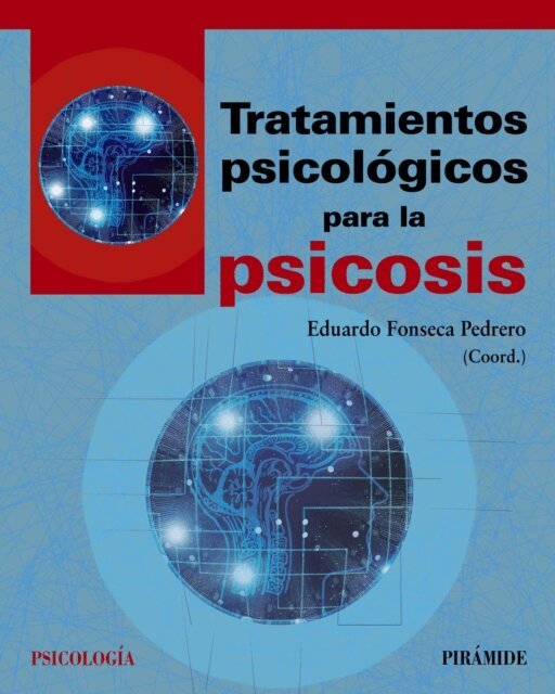 Eduardo Fonseca Pedrero - Tratamientos psicologicos para la psicosis, E-bok