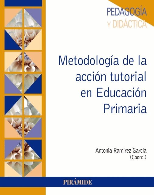 Antonia Ramirez Garcia - Metodologia de la accion tutorial en Educacion Primaria, E-bok