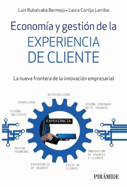 Laura Cortijo Larriba, Luis Rubalcaba - Economia y gestion de la experiencia de cliente, E-bok