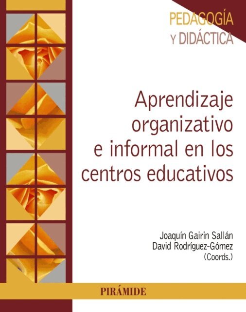 David Rodriguez- Gomez, Joaquin Gairin Sallan - Aprendizaje organizativo e informal en los centros educativos, E-bok