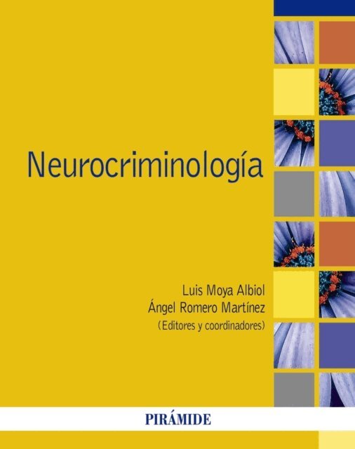 Angel Romero Martinez, Luis Moya Albiol - Neurocriminologia, E-bok