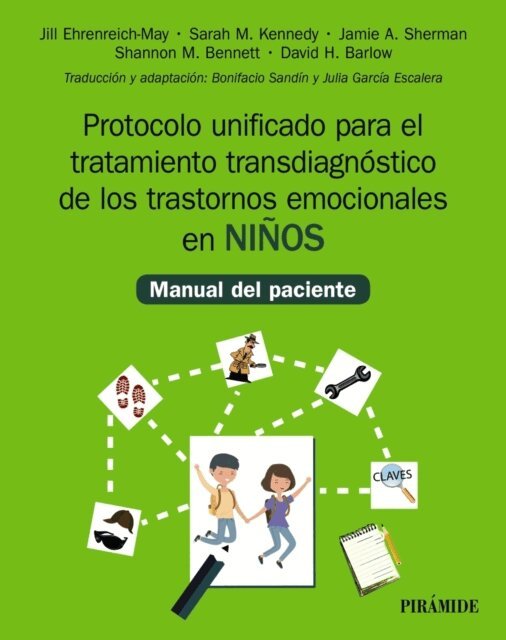 David H. Barlow, Emily L. Bilek, Jamie A. Sherman, Sarah M. Kennedy, Jill Ehrenreich-May - Protocolo unificado para el tratamiento transdiagnostico de los trastornos emocionales en ninos, E-bok