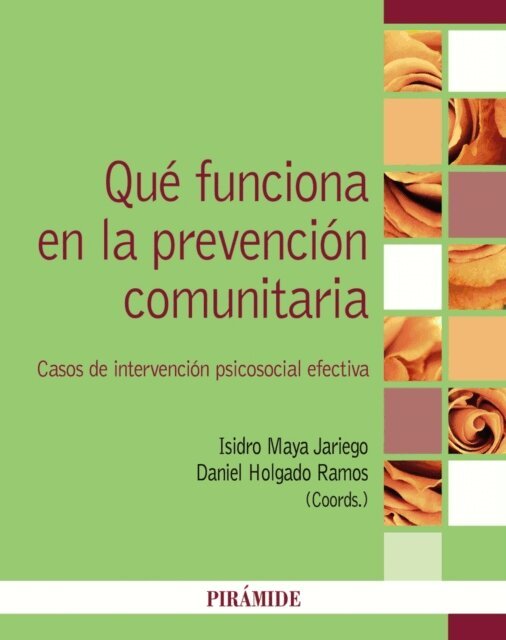 Daniel Holgado Ramos, Isidro Maya Jariego - Que funciona en la prevencion comunitaria, E-bok