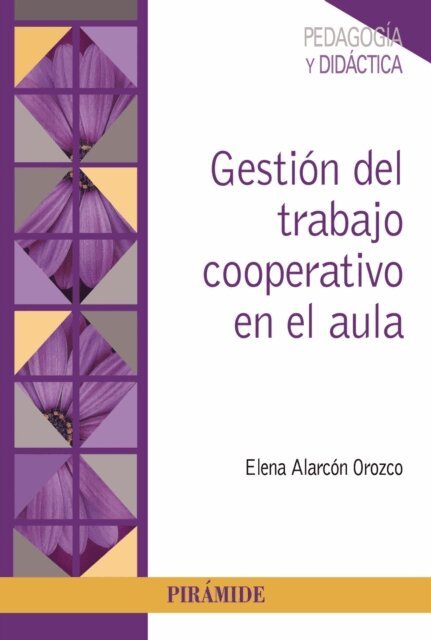 Elena Alarcon Orozco - Gestion del trabajo cooperativo en el aula, E-bok