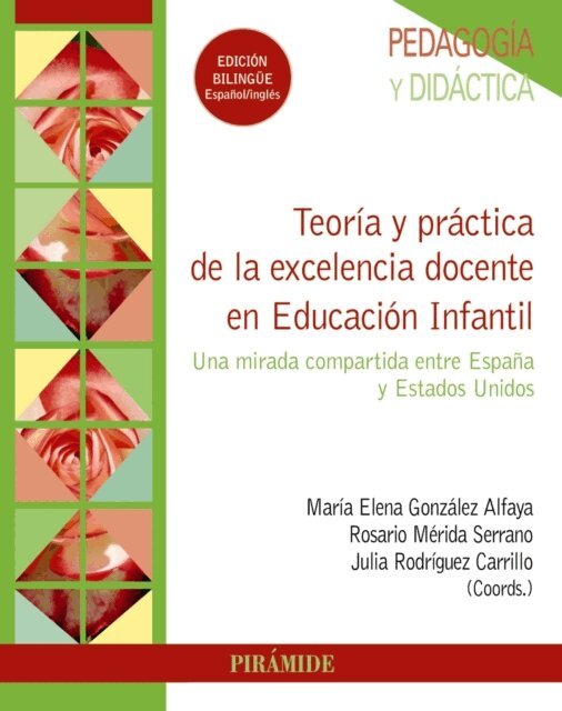 Julia Rodriguez Carrillo, Rosario Merida Serrano, Maria Elena Gonzalez Alfaya - Teoria y practica de la excelencia docente en Educacion Infantil, E-bok