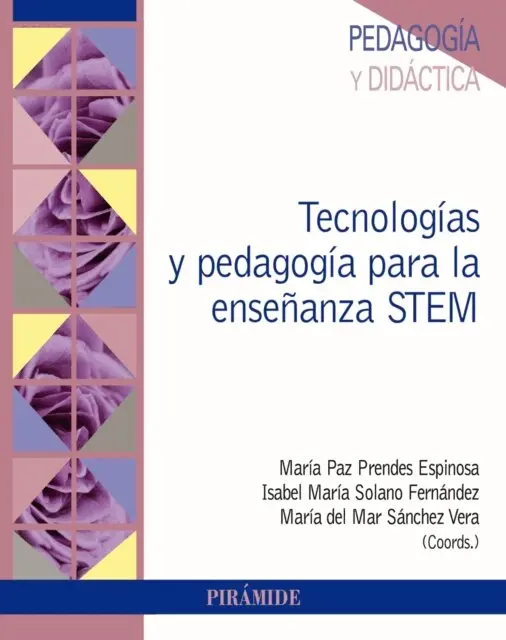 Maria del Mar Sanchez Vera, Isabel Maria Solano Fernandez, Maria Paz Prendes Espinosa - Tecnologias y pedagogia para la ensenanza STEM, E-bok. Tillgänglighet: Lägg i varukorg