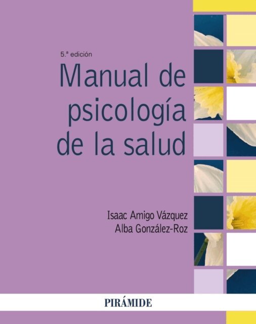 Alba Gonzalez-Roz, Isaac Amigo Vazquez - Manual de psicologia de la salud, E-bok