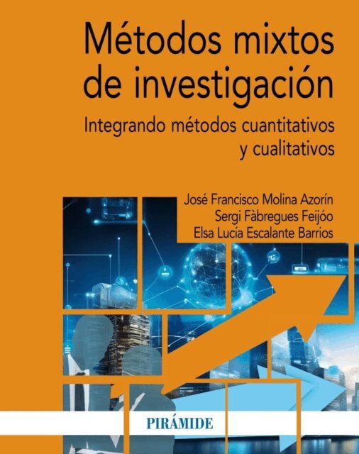 Elsa Lucia Escalante Barrios, Sergi Fabregues Feijoo, Jose Francisco Molina Azorin - Metodos mixtos de investigacion, E-bok