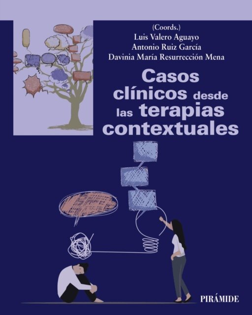 Davinia Maria Resurreccion Mena, Antonio Ruiz Garcia, Luis Valero Aguayo - Casos clinicos desde las terapias contextuales, E-bok