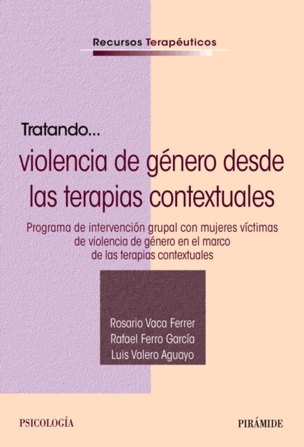 Luis Valero Aguayo, Rafael Ferro Garcia, Rosario Vaca Ferrer - Tratando... violencia de genero desde las terapias contextuales, E-bok