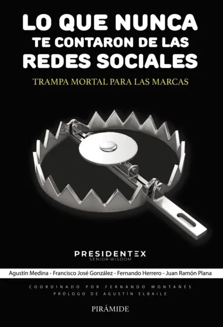 Juan Ramon Plana, Fernando Herrero, Francisco Jose Gonzalez, Agustin Medina - Lo que nunca te contaron de las redes sociales, E-bok. Tillgänglighet: Lägg i varukorg