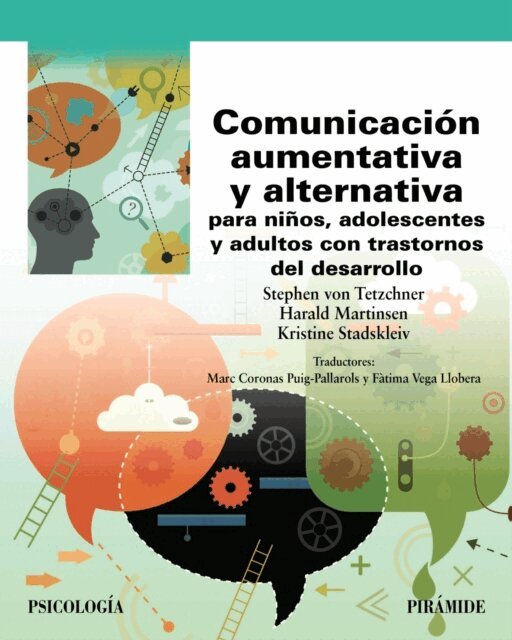 Kristine Stadskleiv, Harald Martinsen, Stephen von Tetzchner - Comunicacion aumentativa y alternativa para ninos, adolescentes y adultos con trastornos del desarrollo, E-bok