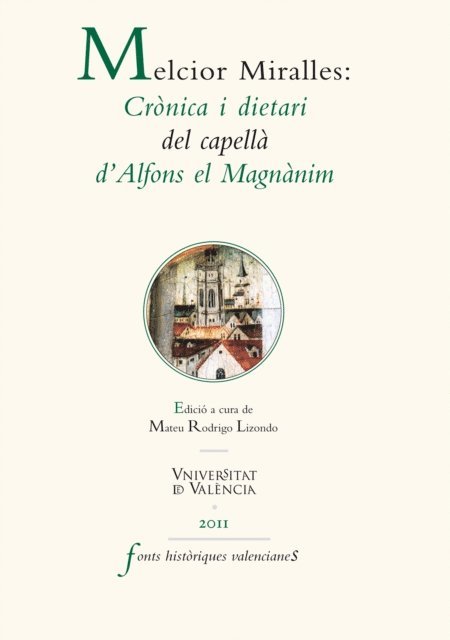 Autores Varios, Mateu Rodrigo Lizondo - Melcior Miralles: Crònica i dietari del capellà d'Alfons el Magnànim, E-bok