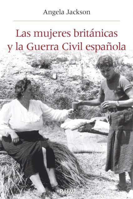 Angela Jackson - Las mujeres británicas y la Guerra Civil española, E-bok