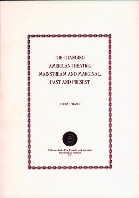 Yvonne Shafer - Changing American Theatre: Mainstream and Marginal, Past and Present, E-bok