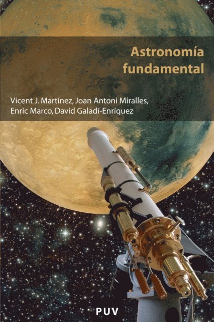 Joan Antoni Miralles Torres, Vicent Josep Martinez Garcia, Enric Marco Soler, David Galadi Enriquez - Astronomia fundamental, E-bok