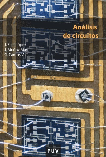 Jordi Munoz Mari, Jose Espi Lopez, Gustavo Camps Valls - Analisis de circuitos, E-bok