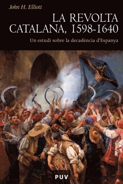 John H. Elliott - La revolta catalana, 1598-1640, E-bok