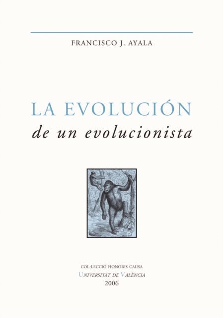 Francisco J. Ayala, Andres Moya Simarro, Amparo Latorre Castillo - La evolucion de un evolucionista, E-bok