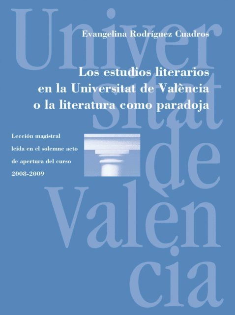 Evangelina Rodriguez Cuadros - Los estudios literarios en la Universitat de Valencia o la literatura como paradoja, E-bok