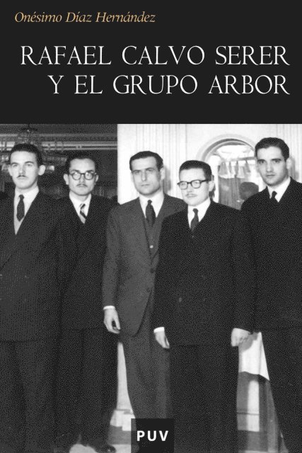 Onesimo Diaz Hernandez - Rafael Calvo Serer y el grupo Arbor, E-bok