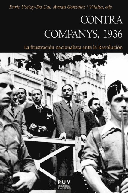 AAVV, Enric Ucelay-Da Cal, Arnau Gonzalez i Vilalta - Contra Companys, 1936, E-bok