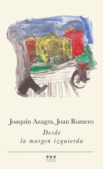 Joan Romero Gonzalez, Joaquin Azagra Ros - Desde la margen izquierda, E-bok
