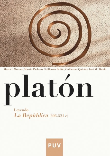 Platon, Jose Mª Rubio, Guillermo Quintas Alonso, Guillermo Patino Diaz-Alejo, Martin Pacheco Gil, Marta I. Moreno - Platón. Leyendo La República (506-521 c), E-bok
