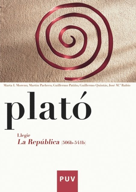 Plato, Jose Mª Rubio, Guillermo Quintas Alonso, Guillermo Patino Diaz-Alejo, Martin Pacheco Gil, Marta I. Moreno - Plató. Llegir La República (506b-541b), E-bok