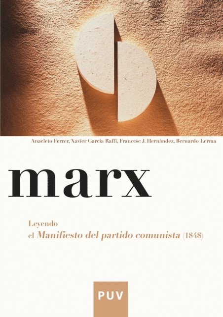 Bernardo Lerma Sirvent, Francesc J. Hernandez i Dobon, Xavier Garcia Raffi, Anacleto Ferrer Mas - Marx. Leyendo el Manifiesto del partido comunista (1848), E-bok