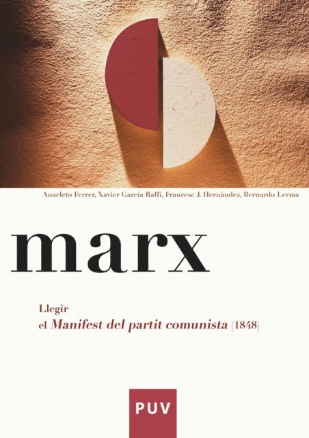 Bernardo Lerma Sirvent, Francesc J. Hernandez i Dobon, Xavier Garcia Raffi, Anacleto Ferrer Mas - Marx. Llegir el Manifest del partit comunista (1848), E-bok