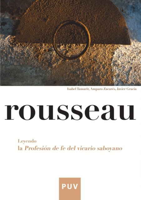 Amparo Zacares Pamblanco, Isabel Tamarit Lopez, Javier Gracia Calandin - Rousseau. Leyendo la Profesión de fe del victario saboyano, E-bok