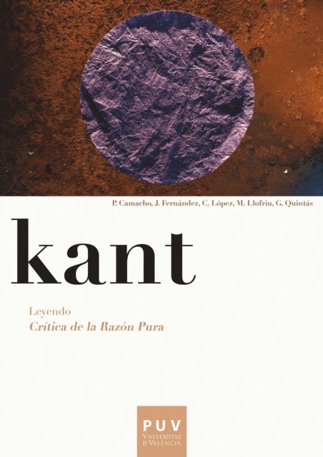 Guillermo Quintas Alonso, Miguel Jose Llofriu Terrasa, Carlos Lopez Baeza, Jesus Antonio Fernandez Zamora, Paula Camacho Martinez - Kant. Leyendo Crítica de la razón pura, E-bok