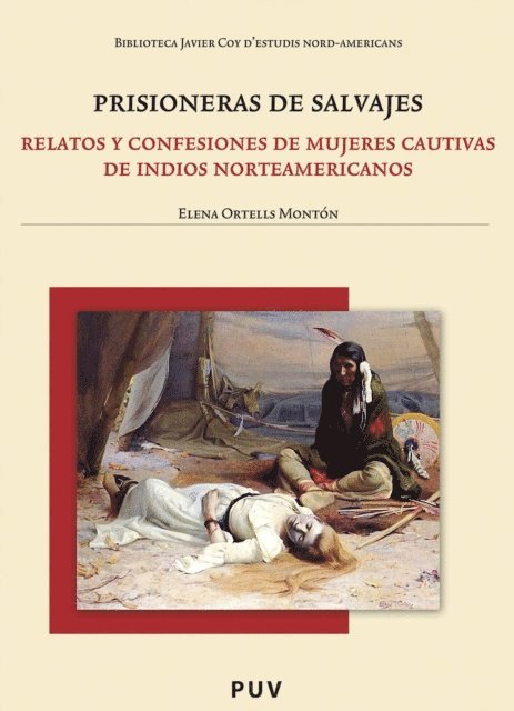 Elena Ortells Monton - Prisioneras de salvajes, E-bok