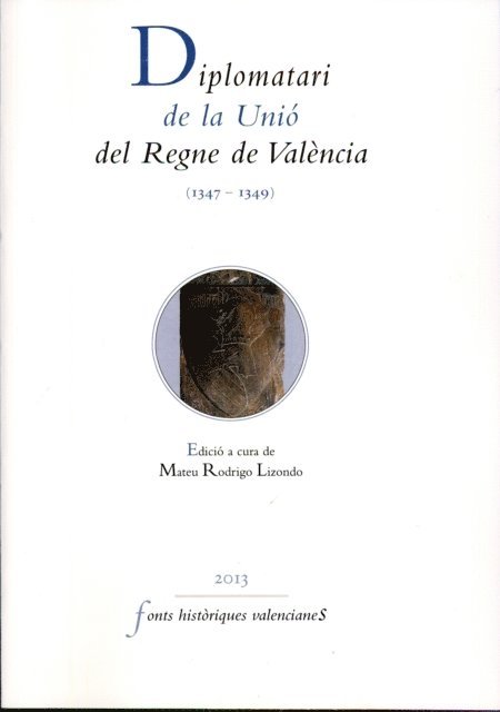 AAVV, Mateu Rodrigo Lizondo - Diplomatari de la Unio del Regne de Valencia (1347-1349), E-bok