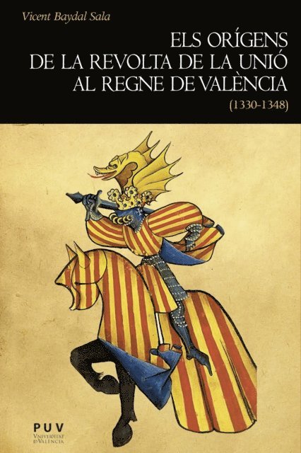 Vicent Baydal Sala - Els orígens de la revolta de la Unió al regne de València (1330-1348), E-bok