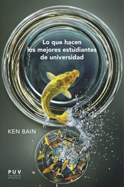 Ken Bain - Lo que hacen los mejores estudiantes de universidad, E-bok