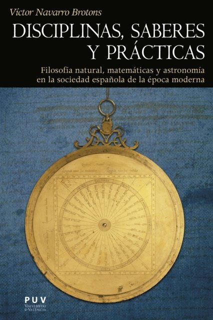 Victor Navarro Brotons - Disciplinas, saberes y prácticas, E-bok