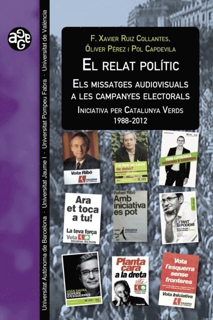 Francesc Xavier Ruiz Collantes, Oliver Perez Latorre, Pol Capdevila Castells - El relat polític: els missatges audiovisuals a les campanyes electorals, E-bok